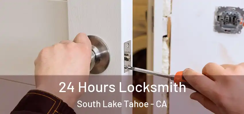  24 Hours Locksmith South Lake Tahoe - CA