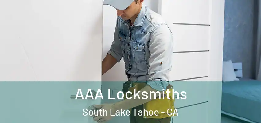  AAA Locksmiths South Lake Tahoe - CA