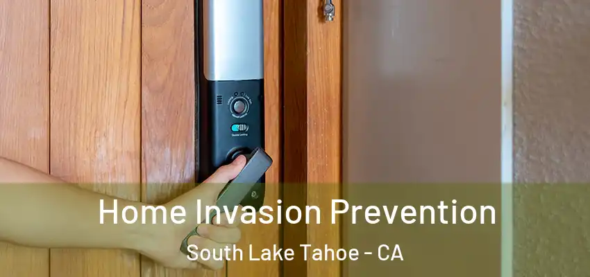  Home Invasion Prevention South Lake Tahoe - CA