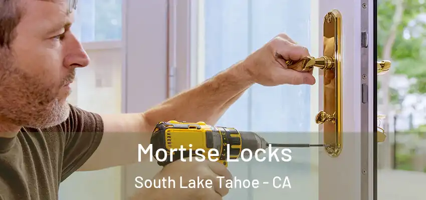  Mortise Locks South Lake Tahoe - CA
