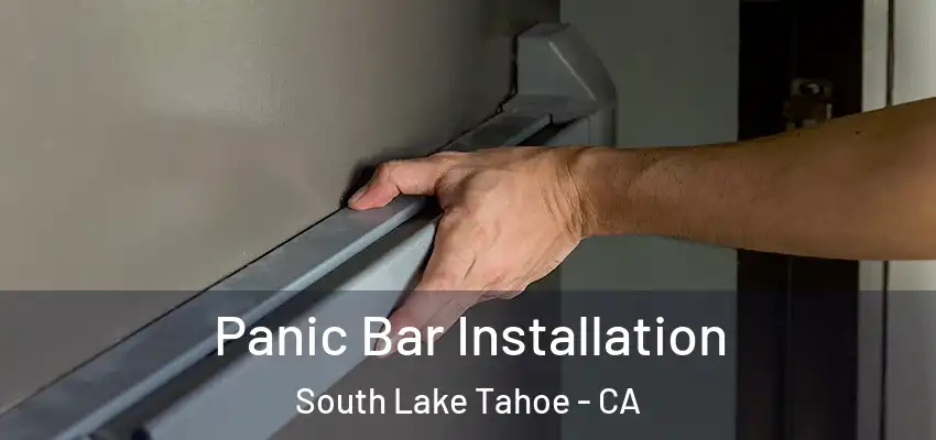  Panic Bar Installation South Lake Tahoe - CA