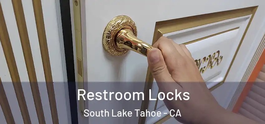  Restroom Locks South Lake Tahoe - CA